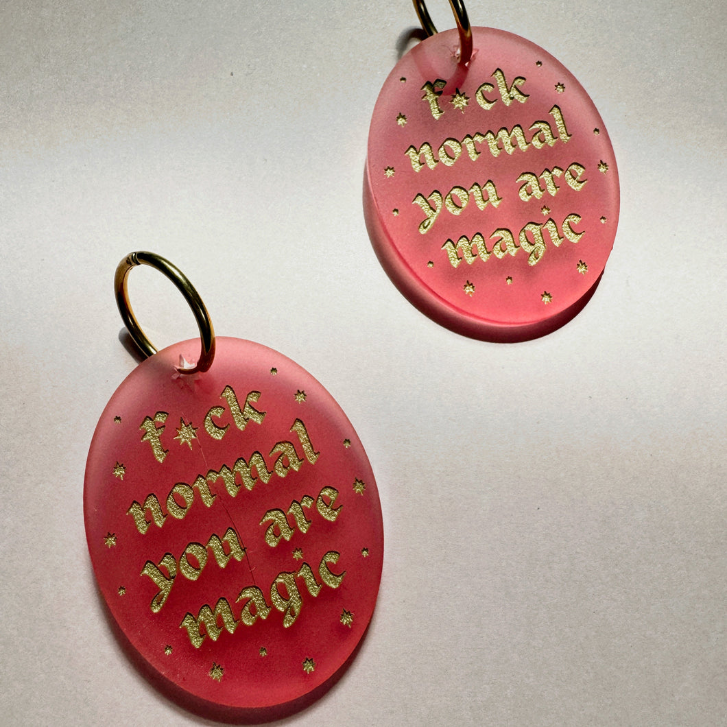 F*ck Normal, You Are Magic - Frosted Pink